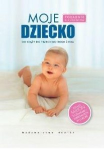 MOJE DZIECKO, PRACA ZBIOROWA