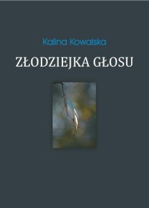 ZŁODZIEJKA GŁOSU, KALINA KOWALSKA