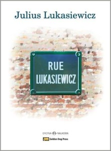 RUE LUKASIEWICZ + CD, JULIUS LUKASIEWICZ
