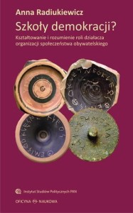 SZKOŁY DEMOKRACJI? KSZTAŁTOWANIE I ROZUMIENIE...