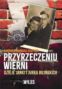 PRZYRZECZENIU WIERNI, BARBARA BILIŃSKA-SKUPNIK