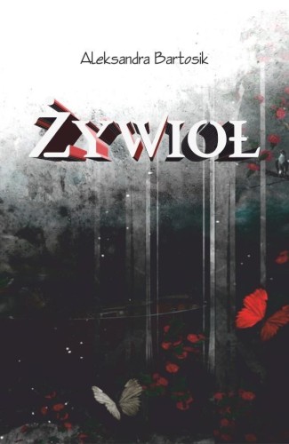 Żywioł, Aleksandra Bartosik
