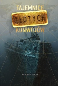 TAJEMNICE ZŁOTYCH KONWOJÓW, WŁADIMIR SZYGIN