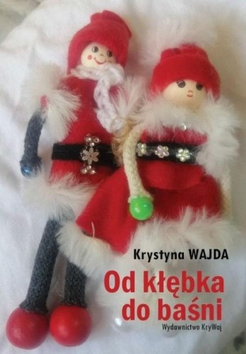 Od kłębka do baśni, Krystyna Wajda