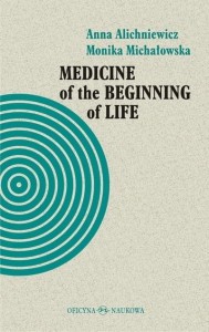 MEDICINE OF THE BEGINNING OF LIFE. BIOETHICAL...