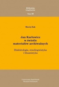 JAN KARŁOWICZ W ŚWIETLE MATERIAŁÓW ARCHIWALNYCH