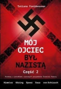 MÓJ OJCIEC BYŁ NAZISTĄ CZ.2, TATIANA FREIDENSSON