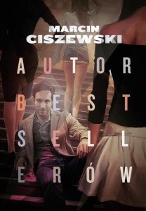 AUTOR BESTSELLERÓW, MARCIN CISZEWSKI