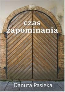 Czas zapominania, Danuta Pasieka