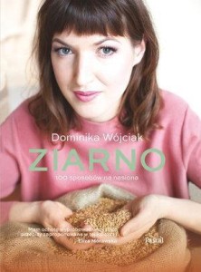 ZIARNO, DOMINIKA WÓJCIAK