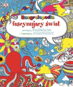 BAZGROLOPEDIA FASCYNUJĄCY ŚWIAT, PRACA ZBIOROWA