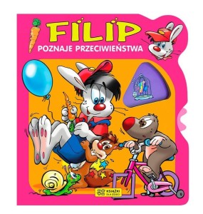 FILIP POZNAJE PRZECIWIEŃSTWA, PRACA ZBIOROWA