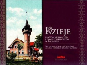 DZIEJE BRACTWA KURKOWEGO I DOMU STRZELECKIEGO W..