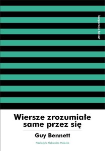 WIERSZE ZROZUMIAŁE SAME PRZEZ SIĘ, GUY BENNETT