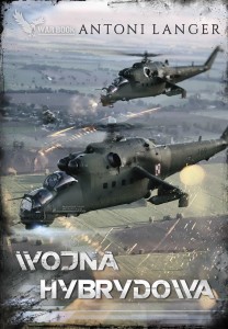 WOJNA HYBRYDOWA, ANTONI LANGER