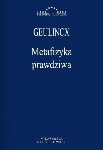 Metafizyka prawdziwa, Geulincx