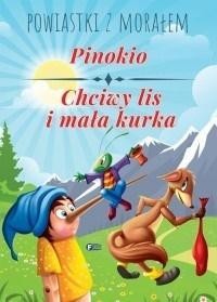 POWIASTKI Z... PINOKIO, CHCIWY LIS I MAŁA KURKA