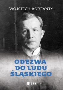 ODEZWA DO LUDU ŚLĄSKIEGO, WOJCIECH KORFANTY
