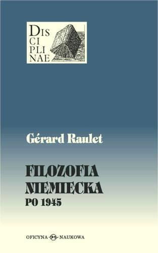 Filozofia Niemiecka po 1945 TW, Gerard Raulet