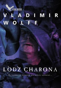 ŁÓDŹ CHARONA, VLADIMIR WOLFF