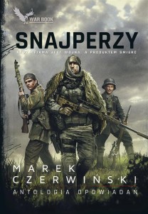 SNAJPERZY. ANTOLOGIA OPOWIADAŃ, MAREK CZERWIŃSKI