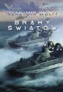 PIERWSZE STARCIE T.3 BRAMY ŚWIATÓW, VLADIMIR WOLFF