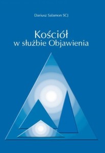 KOŚCIÓŁ W SŁUŻBIE OBJAWIENIA, DARIUSZ SALOMON SCJ