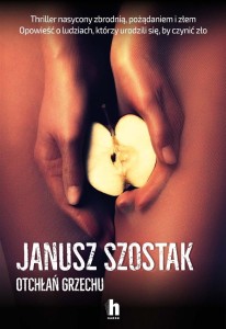 OTCHŁAŃ GRZECHU, JANUSZ SZOSTAK