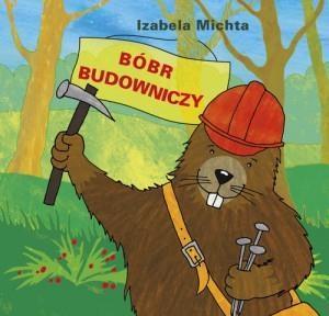 Bóbr budowniczy, Izabela Michta