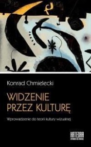 WIDZENIE PRZEZ KULTURĘ. WPROWADZENIE DO TEORII...