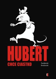 HUBERT CHCE CIASTKO, BARTŁOMIEJ ŚWIDERSKI