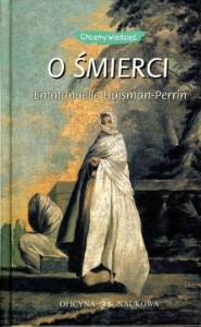 O ŚMIERCI, EMMANUELLE HUISMAN