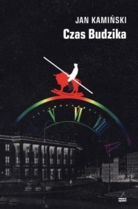 CZAS BUDZIKA, JAN KAMIŃSKI
