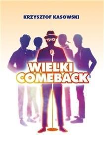Wielki Comeback, Krzysztof Kasowski