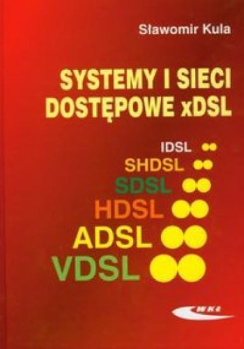 Systemy i sieci dostępowe xDSL, Kula Sławomir