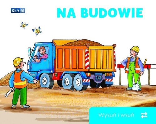 Wysuń/wsuń. Na budowie, praca zbiorowa
