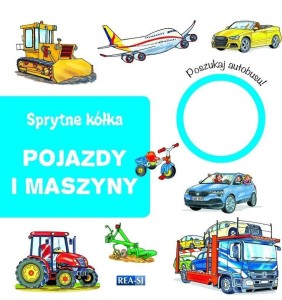 SPRYTNE KÓŁKA. POJAZDY I MASZYNY, PRACA ZBIOROWA