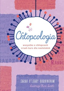 CHŁOPCOLOGIA. WSZYSTKO O CHŁOPCACH - CRUSH KURS...