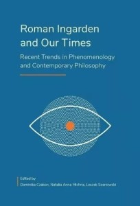 ROMAN INGARDEN AND OUR TIMES