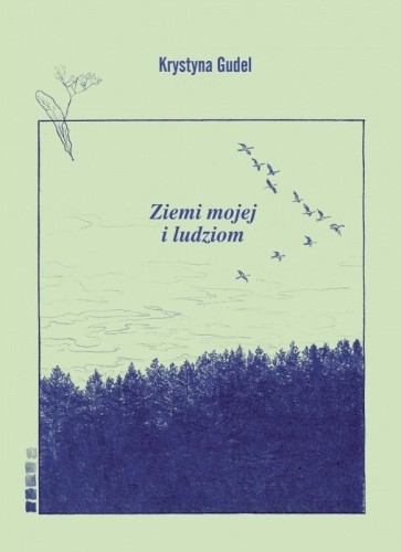 Ziemi mojej i ludziom, Krystyna Gudel