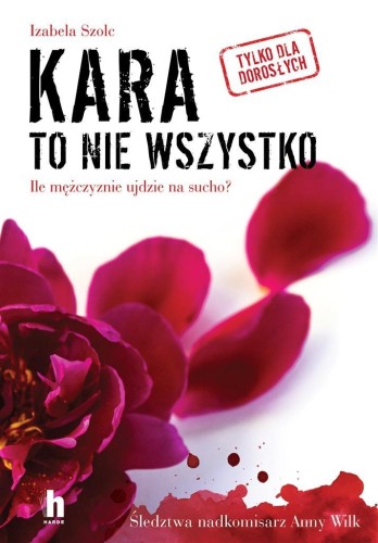 Kara to nie wszystko, Izabela Szolc, Izabela Szolc