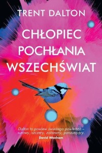 CHŁOPIEC POCHŁANIA WSZECHŚWIAT, TRENT DALTON