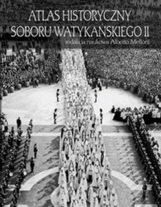 ATLAS HISTORYCZNY SOBORU WATYKAŃSKIEGO II