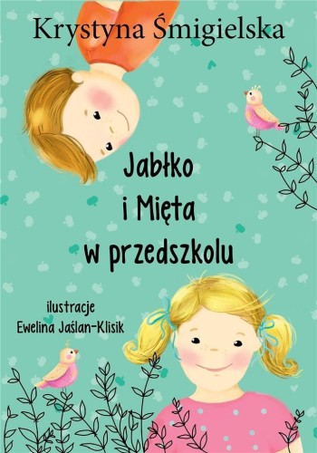 Jabłko i Mięta w przedszkolu, Krystyna Śmigielska