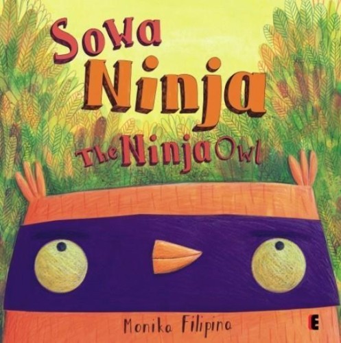 Sowa Ninja. The Ninja Owl, Monika Filipina