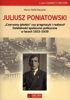 Juliusz Poniatowski, Marcin Rafał Matusiak