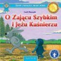 O ZAJĄCU SZYBKIM I JEŻU KUŚNIERZU + CD
