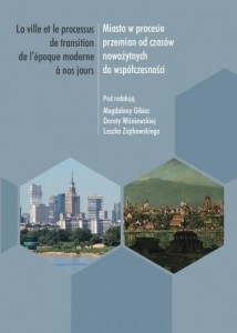 MIASTO W PROCESIE PRZEMIAN OD CZASÓW NOWOŻYTNYCH..