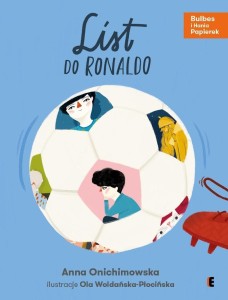 LIST DO RONALDO, ANNA ONICHIMOWSKA