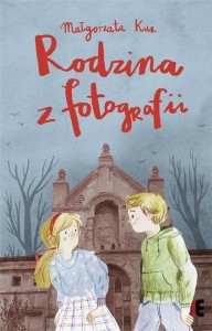 RODZINA Z FOTOGRAFII, MAŁGORZATA KUR